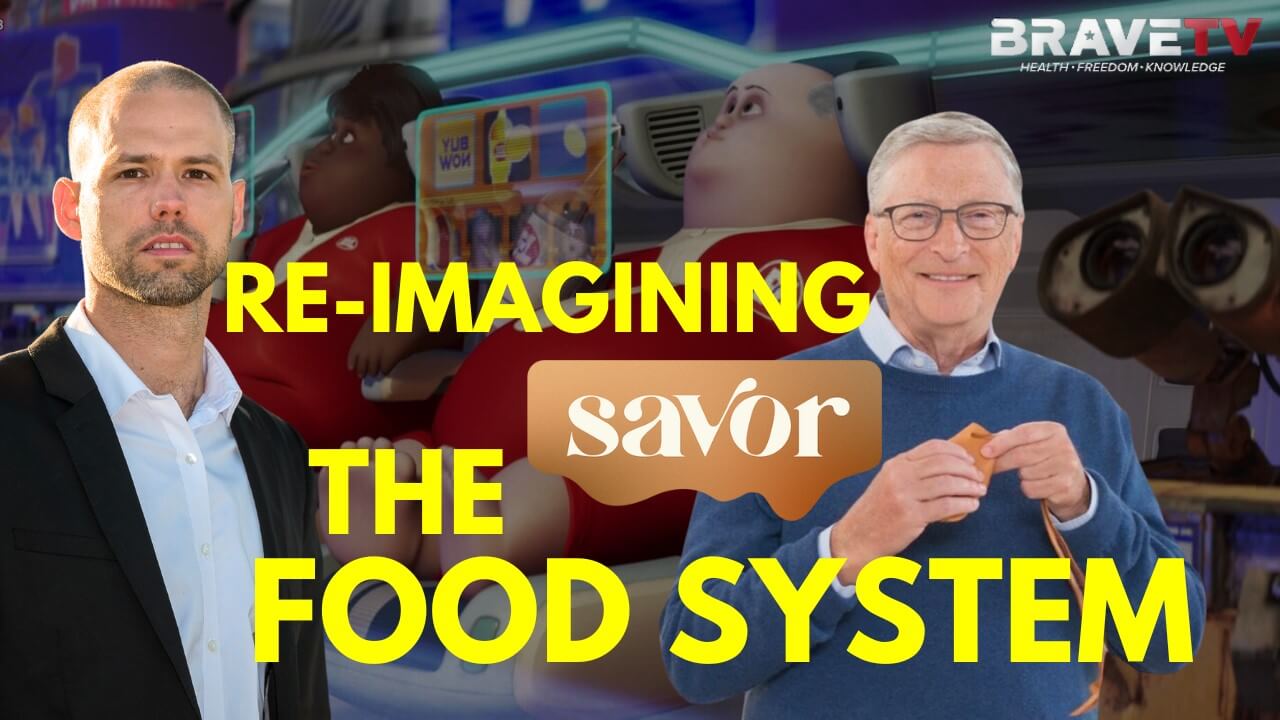 Brave TV – Mar 6, 2024 – IDIOCRACY & WALL-E MEET!! Bill Gates Wants You To Eat Butter Made From Oi, Wax and Carbon Dioxide